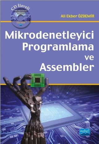 Nobel Mikrodenetleyici Programlama ve Assembler - Ali Ekber Özdemir Nobel Akademi Yayınları