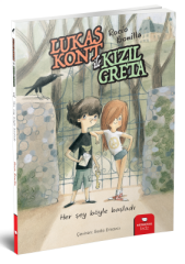 Lukas Kont ile Kızıl Greta - Her Şey Böyle Başladı - Rocio Bonilla Redhouse Yayınları