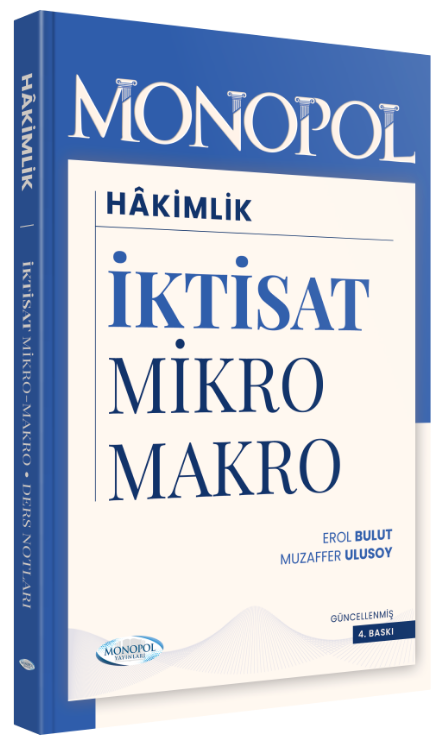 Monopol Hakimlik İktisat Ders Notları 4. Baskı - Erol Bulut, Muzaffer Ulusoy Monopol Yayınları