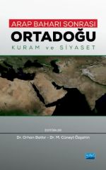 Nobel Arap Baharı Sonrası Ortadoğu - Kuram ve Siyaset - Orhan Battır, M. Cüneyt Özşahin Nobel Akademi Yayınları