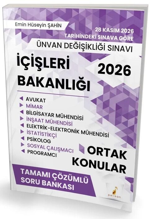 Pelikan 2026 GYS ÜDS İçişleri Bakanlığı Ortak Konular Soru Bankası Çözümlü Görevde Yükselme Ünvan Değişikliği - Emin Hüseyin Şahin Pelikan Yayınevi