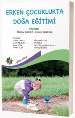 Eğiten Kitap Erken Çocuklukta Doğa Eğitimi - Nilüfer Darıca, Zerrin Mercan Eğiten Kitap