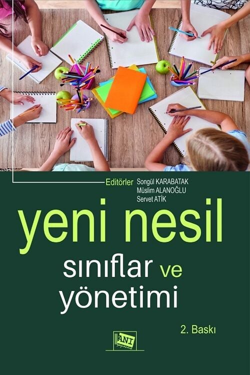 Anı Yayıncılık Yeni Nesil Sınıflar ve Yönetimi 2. Baskı - Songül Karabatak Anı Yayıncılık