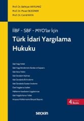 Seçkin İİBF, SBF, MYO lar İçin Türk İdari Yargılama Hukuku 4. Baskı - Bahtiyar Akyılmaz, Murat Sezginer, Cemil Kaya Seçkin Yayınları