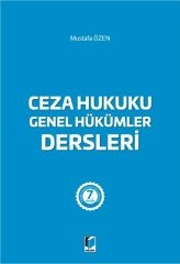 Adalet Ceza Hukuku Genel Hükümler Dersleri 7. Baskı - Mustafa Özen Adalet Yayınevi