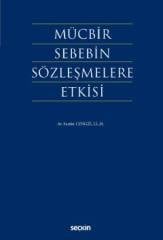 Seçkin Mücbir Sebebin Sözleşmelere Etkisi - Serdar Cengiz Seçkin Yayınları