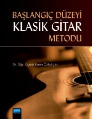 Nobel Başlangıç Düzeyi Klasik Gitar Metodu - Kaan Öztutgan Nobel Akademi Yayınları