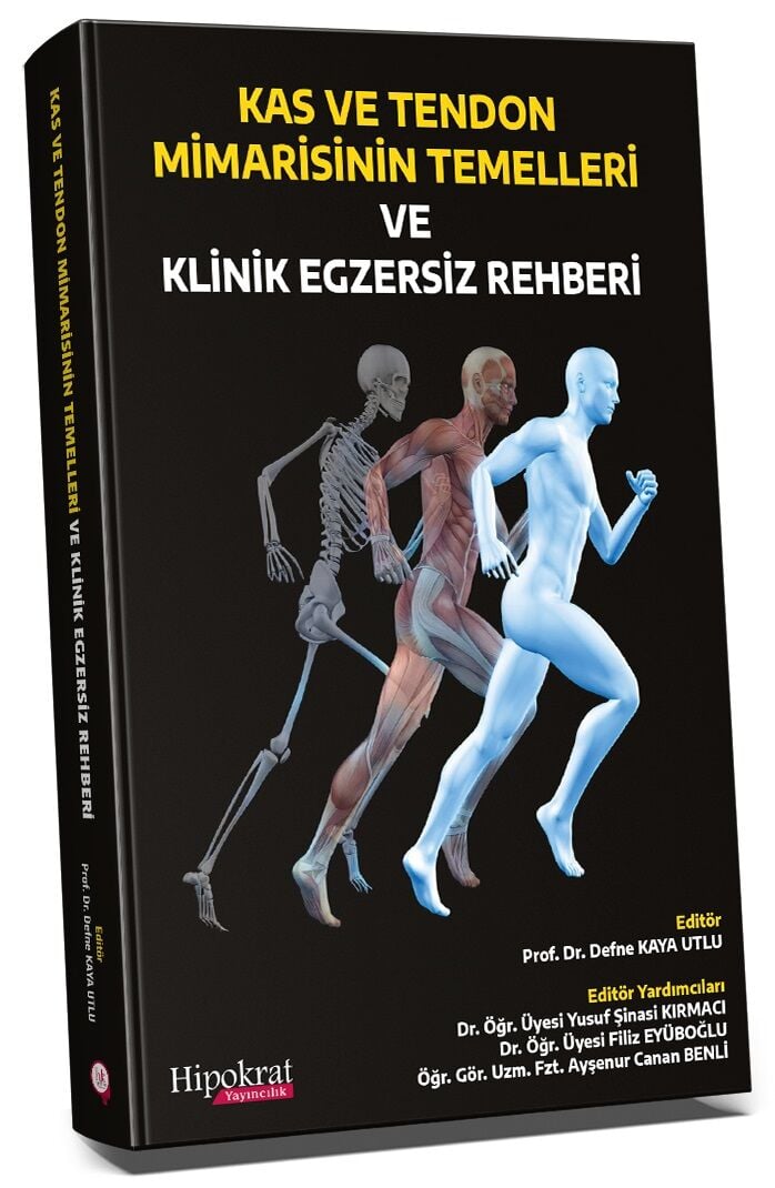 Hipokrat Kas ve Tendon Mimarisinin Temelleri ve Klinik Egzersiz Rehberi - Defne Kata Utlu Hipokrat Kitabevi