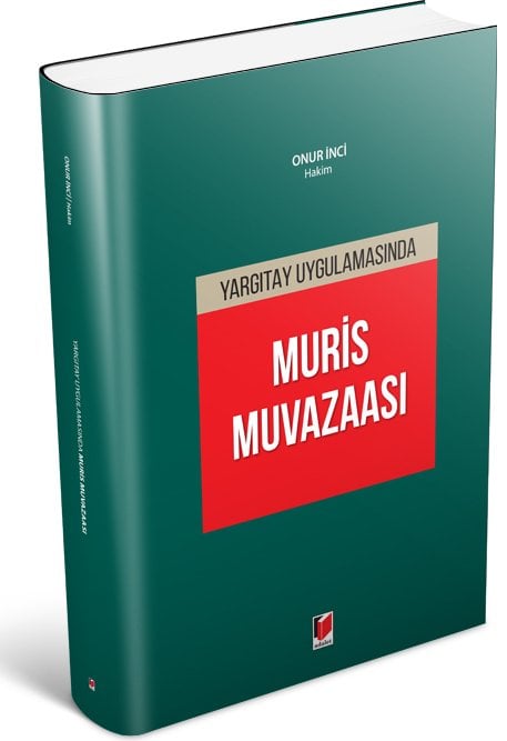 Adalet Yargıtay Uygulamasında Muris Muvazaası - Onur İnci Adalet Yayınevi