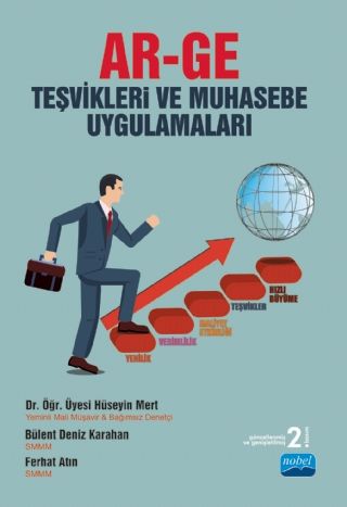 Nobel AR-GE Teşvikleri ve Muhasebe Uygulamaları - Hüseyin Mert, Bülent Deniz Karahan, Ferhat Atın Nobel Akademi Yayınları