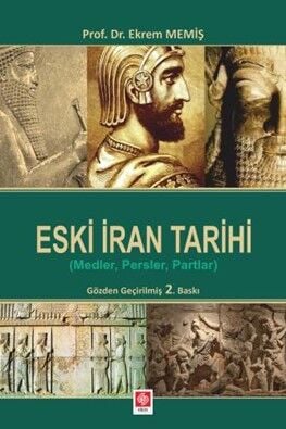 Ekin Eski İran Tarihi - Ekrem Memiş Ekin Yayınları