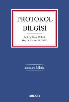 Seçkin Protokol Bilgisi - Hasan Tutar, Mehmet Altınöz Seçkin Yayınları