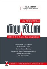 Adalet Ceza Yargılamasında Kanun Yolları - Hüsnü Aldemir Adalet Yayınevi