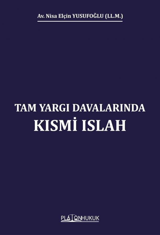 Platon Tam Yargı Davalarında Kısmi Islah - Nisa Elçin Yusufoğlu Platon Hukuk Yayınları