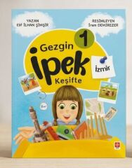 Ekin Gezgin İpek Keşifte-1, İzmir, Etkileşimli Okuma Planı - Elif İlhan Şimşir Ekin Yayınları