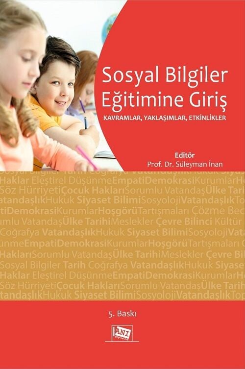 Anı Yayıncılık Öğretmenler ve Öğretmen Adayları İçin Sosyal Bilgiler Eğitimine Giriş 5. Baskı - Süleyman İnan Anı Yayıncılık