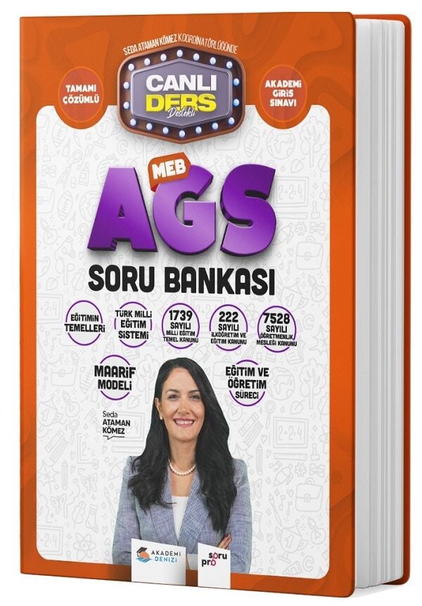 Akademi Denizi MEB-AGS Eğitimin Temelleri ve Türk Milli Eğitim Sistemi ve Eğitim Mevzuatı Soru Bankası Çözümlü - Seda Ataman Kömez Akademi Denizi