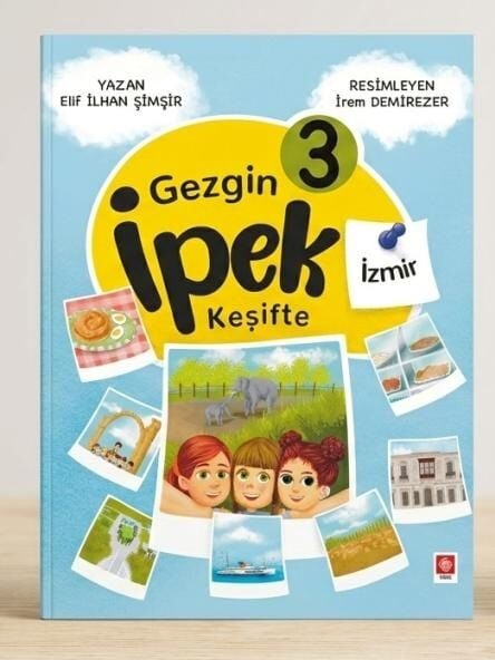 Ekin Gezgin İpek Keşifte-3, İzmir, Etkileşimli Okuma Planı - Elif İlhan Şimşir Ekin Yayınları