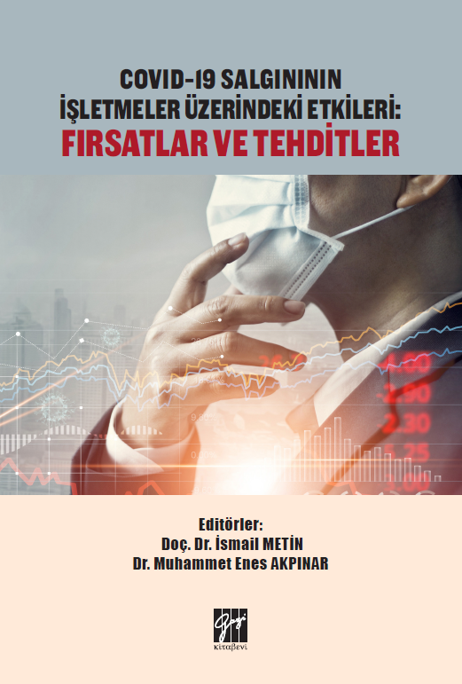 Gazi Kitabevi Covid 19 Salgınının İşletmeler Üzerindeki Etkileri, Fırsatlar ve Tehditler - İsmail Metin, Muhammet Enes Akpınar Gazi Kitabevi