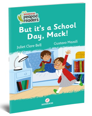 But its a School Day, Mack - Juliet Clare Bell Redhouse Yayınları