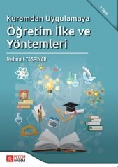 Pegem Kuramdan Uygulamaya Öğretim İlke ve Yöntemleri Mehmet Taşpınar Pegem Akademi Yayıncılık