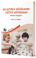 Eğiten Geliştiren Büyükanne Eğiten Büyükbaba - Aycıl H. Fethan Eğiten Kitap