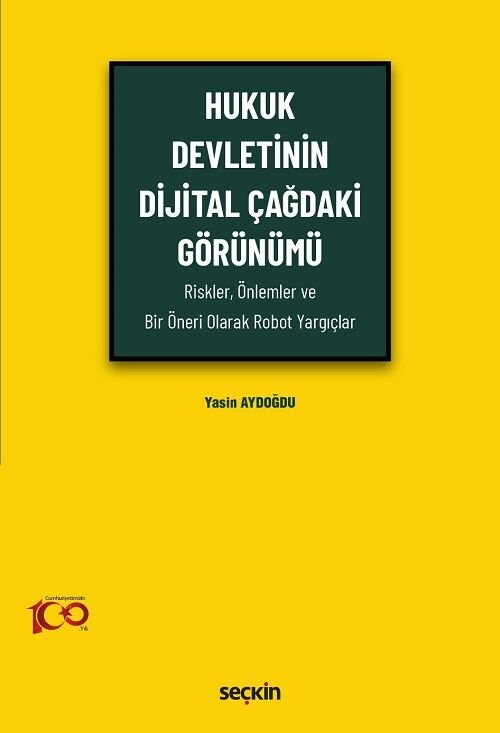 Seçkin Hukuk Devletinin Dijital Çağdaki Görünümü - Yasin Aydoğdu Seçkin Yayınları