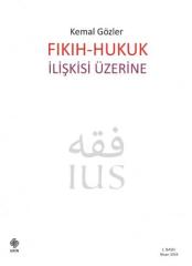 Ekin Fıkıh - Hukuk İlişkisi Üzerine - Kemal Gözler Ekin Yayınları