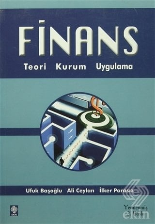 Ekin Finans Teori Kuram Uygulama - Ufuk Başoğlu Ekin Yayınları