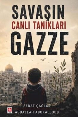 Ekin Savaşın Canlı Tanıkları, Gazze - Sedat Çağlar Ekin Yayınları