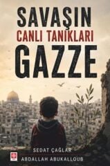 Ekin Savaşın Canlı Tanıkları, Gazze - Sedat Çağlar Ekin Yayınları