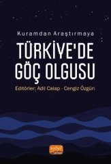 Nobel Kuramdan Araştırmaya Türkiye'de Göç Olgusu - Adil Calap, Cengiz Özgün Nobel Bilimsel Eserler