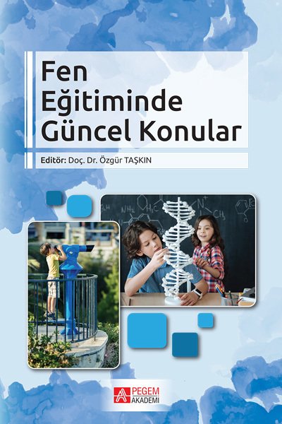 Pegem Fen Eğitiminde Güncel Konular Özgür Taşkın Pegem Akademi Yayıncılık