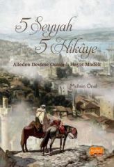 Nobel 5 Seyyah 5 Hikâye, Aileden Devlete Osmanlı Hayat Modeli - Muhsin Önal Nobel Bilimsel Eserler