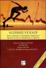 Gazi Kitabevi Egzersiz ve Kalp - Mehmet Günay, Elif Şıktar, Erdinç Şıktar, Abdülkerim Kasım Baltacı Gazi Kitabevi