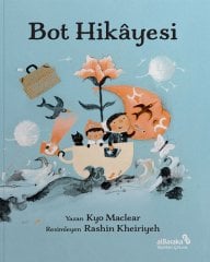 Bot Hikayesi - Kyo Maclear Albaraka Çocuk Yayınları