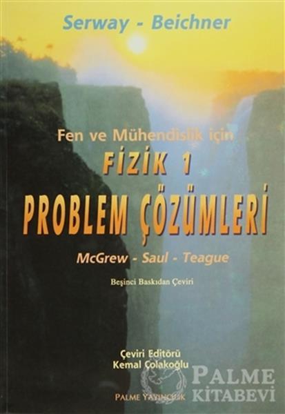 Palme Fen ve Mühendislik için Fizik 1 Problem Çözümleri - Raymond A. Serway, Robert J. Beichner Palme Akademik Yayınları