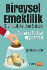 Nobel Bireysel Emeklilik Otomatik Katılım Sistemi, Dünya ve Türkiye Uygulaması - Hasan Meral Nobel Bilimsel Eserler