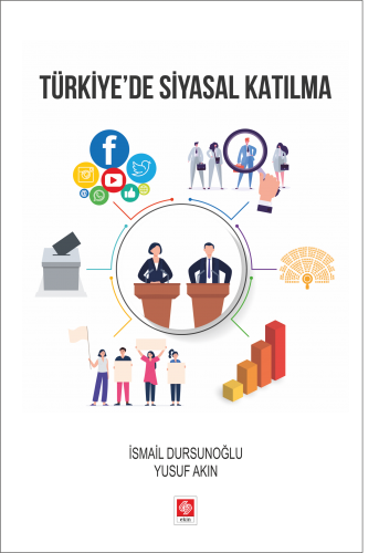 Ekin Türkiyede Siyasal Katılma - İsmail Dursunoğlu Ekin Yayınları