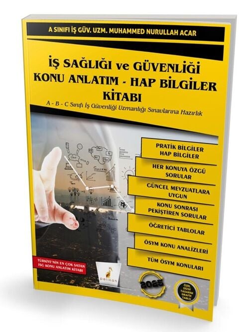 Pelikan 2025 İSG İş Sağlığı ve Güvenliği Konu Anlatım ve Hap Bilgiler Kitabı - Muhammed Nurullah Acar Pelikan Yayınları