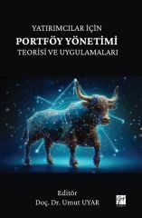 Gazi Kitabevi Yatırımcılar İçin Portföy Yönetimi Teorisi ve Uygulamaları - Umut Uyar Gazi Kitabevi