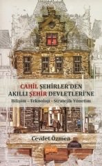 Nobel Cahil Şehirler’den Akıllı Şehir Devletlerine - Cevdet Özmen Nobel Bilimsel Eserler