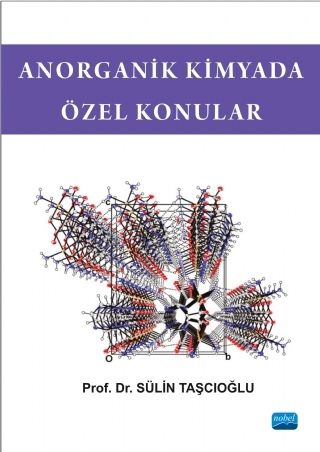 Nobel Anorganik Kimyada Özel Konular - Sülin Taşçıoğlu Nobel Akademi Yayınları