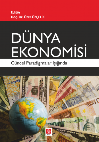 Ekin Dünya Ekonomisi - Özer Özçelik Ekin Yayınları