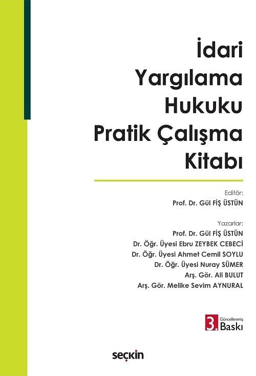 Seçkin İdari Yargılama Hukuku Pratik Çalışma Kitabı 3. Baskı - Gül Fiş Üstün Seçkin Yayınları