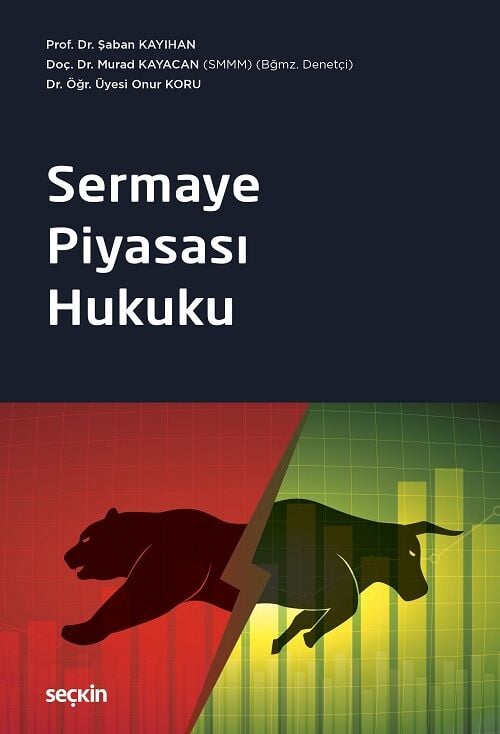 Seçkin Sermaye Piyasası Hukuku - Şaban Kayıhan Seçkin Yayınları