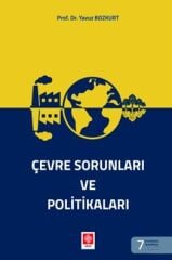 Ekin Çevre Sorunları ve Politikaları 7. Baskı - Yavuz Bozkurt Ekin Yayınları