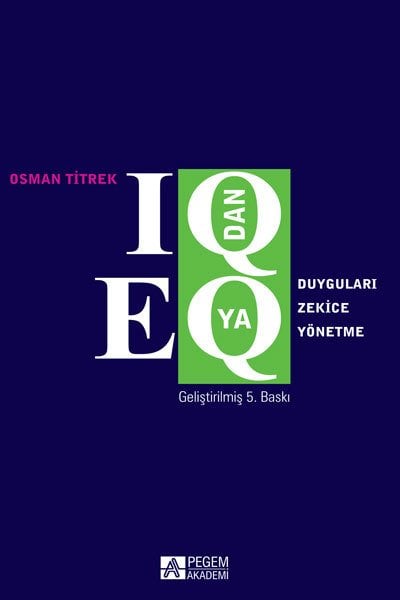 Pegem IQ dan EQ ya Duyguları Zekice Yönetme Osman Titrek Pegem Akademi Yayıncılık