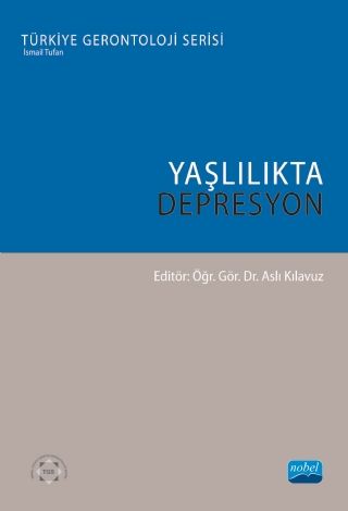 Nobel Yaşlılıkta Depresyon - Aslı Kılavuz Nobel Akademi Yayınları