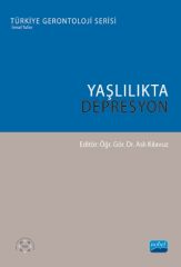 Nobel Yaşlılıkta Depresyon - Aslı Kılavuz Nobel Akademi Yayınları